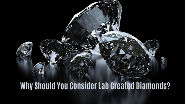 Why Should You Consider Lab Created Diamonds?